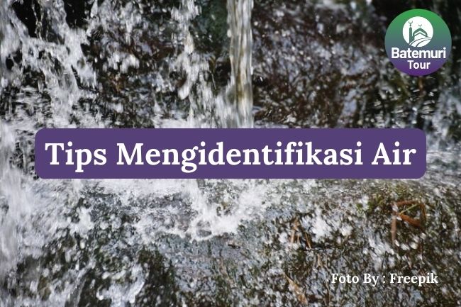 Inilah 5 Tips Mengidentifikasi Air yang Mensucikan agar Bersuci dengan Benar